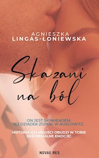 Skazani na ból - Agnieszka Lingas-Łoniewska - ebook + książka