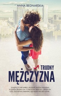 Trudny mężczyzna - Anna Bednarska-Stec - książka