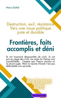 Frontières, faits accomplis et déni - Heinz Duthel - ebook