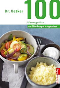 100 vegetarische Pfannengerichte - Dr. Oetker - ebook