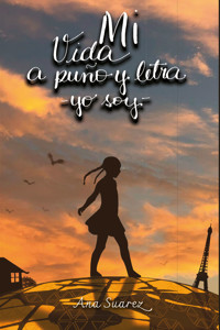 Mi vida a puño y letra - yo soy - Ana Suárez - ebook