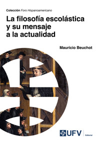 La filosofía escolástica y su mensaje a la actualidad - Mauricio Beuchot - ebook