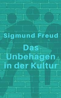 Das Unbehagen in der Kultur - Sigmund Freud - ebook