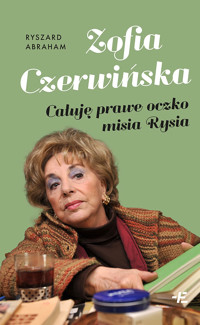 Zofia Czerwińska. Całuję prawe oczko misia Rysia - Ryszard Abraham - ebook