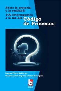 Entre la oratoria y la oralidad. - Ivonne Pérez Gutiérrez - ebook