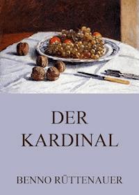 Der Kardinal - Benno Rüttenauer - ebook