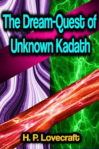 The Dream-Quest of Unknown Kadath - H.P. Lovecraft - ebook