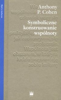 Symboliczne konstruowanie wspólnoty - Anthony P. Cohen - książka