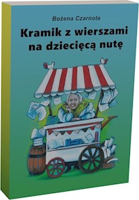 Kramik z wierszami na dziecięcą nutę - Czarnota Bożena - książka