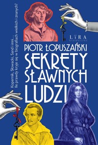 Sekrety sławnych ludzi - Piotr Łopuszański - ebook + książka