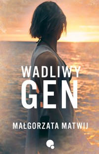 Wadliwy Gen - Matwij Małgorzata - ebook