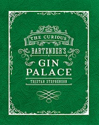 The Curious Bartender's Gin Palace - Stephenson Tristan - ebook