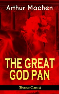 THE GREAT GOD PAN (Horror Classic) - Arthur Machen - ebook