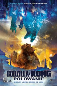 Godzilla i Kong. Polowanie -  Niezam, Dario Formisani, Zid, Brian Buccellato, Drew Johnson - książka