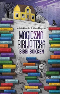 Magiczna Biblioteka Bibbi Bokken - Gaarder Jostein, Hagerup Klaus - książka