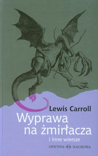Wyprawa na żmirłacza - Lewis Carroll - książka