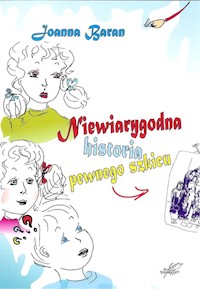 Niewiarygodna historia pewnego szkicu - Joanna Baran - książka