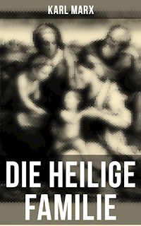 Die heilige Familie - Karl Marx - ebook