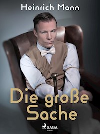 Die große Sache - Heinrich Mann - ebook