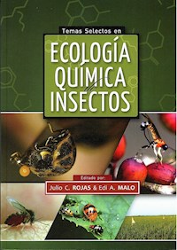 Temas selectos en ecología química de insectos - Julio C. Rojas - ebook