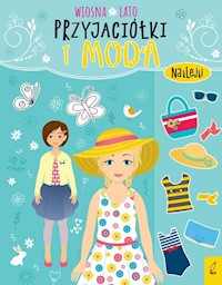 Przyjaciółki i moda Wiosna lato -  - książka