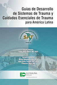 Guías de Desarrollo de Sistemas de Trauma y Cuidados Esenciales de Trauma para América Latina - Felipe Vega - ebook