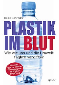 Plastik im Blut - Heike Schröder - ebook