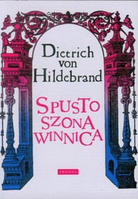 Spustoszona Winnica - Hildebrand Dietrich - książka