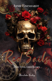 Red Sails - Der Stolz der Rosen - Annie Eisenhardt - ebook