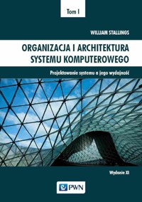 Organizacja i architektura systemu komputerowego Tom 1 - Stallings William - książka