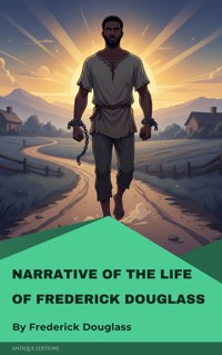 Narrative of the Life of Frederick Douglass - Frederick Douglass - ebook