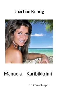 Manuela - Karibikkrimi - Joachim Kuhrig - ebook