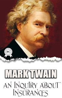 An Inquiry about Insurances - Mark Twain - ebook + audiobook