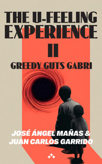 The U-Feeling Experience II - José Ángel Mañas - ebook
