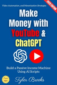 Make Money with YouTube & ChatGPT: - Tyler Brooks - ebook