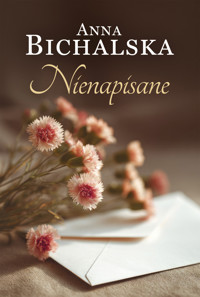 Nienapisane - Anna Bichalska - ebook + książka