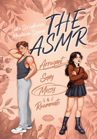 The ASMR (Arrogant-Sexy-Messy-Roommate) - Magdalena Szponar, Ludka Skrzydlewska - ebook + audiobook + książka
