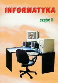 Informatyka część 2 - Stanecka Bogusława, Stanecki Czesław - książka