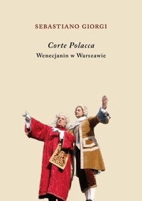 Corte Polacca. Wenecjanin w Warszawie - Sebastiano Giorgi - książka