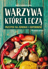 Warzywa które leczą - Agata Lewandowska - książka
