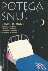 Potęga snu - Jennifer A. Blumin, Barbara R. Hogan, David J. Axelrod, Megan L. Wherry, James B. Maas - ebook