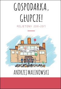 Gospodarka, głupcze! - Andrzej Malinowski - książka