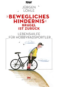 "Bewegliches Hindernis" – Brägel ist zurück - Jürgen Löhle - ebook