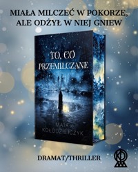 To, co przemilczane (ilustrowane brzegi) - Maja Kołodziejczyk - książka