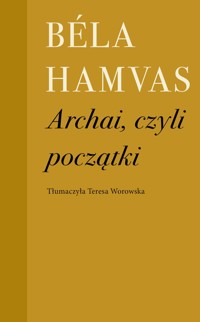 Archai, czyli początki - Béla Hamvas - ebook