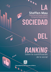 La sociedad del ranking. Sobre la cuantificación de lo social - Steffen Mau - ebook