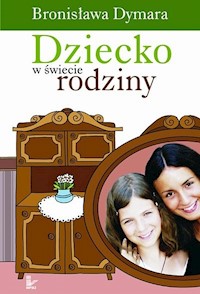 Dziecko w świecie rodziny - Dymara Bronisława - książka