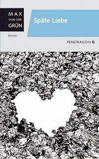 Späte Liebe - Max von der Grün - ebook