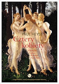 Cztery kobiety Filomena Lotka Beatrice Garcinda - Paul Heyse - książka