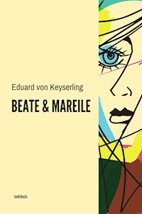 Beate und Mareile - Eduard von Keyserling - ebook